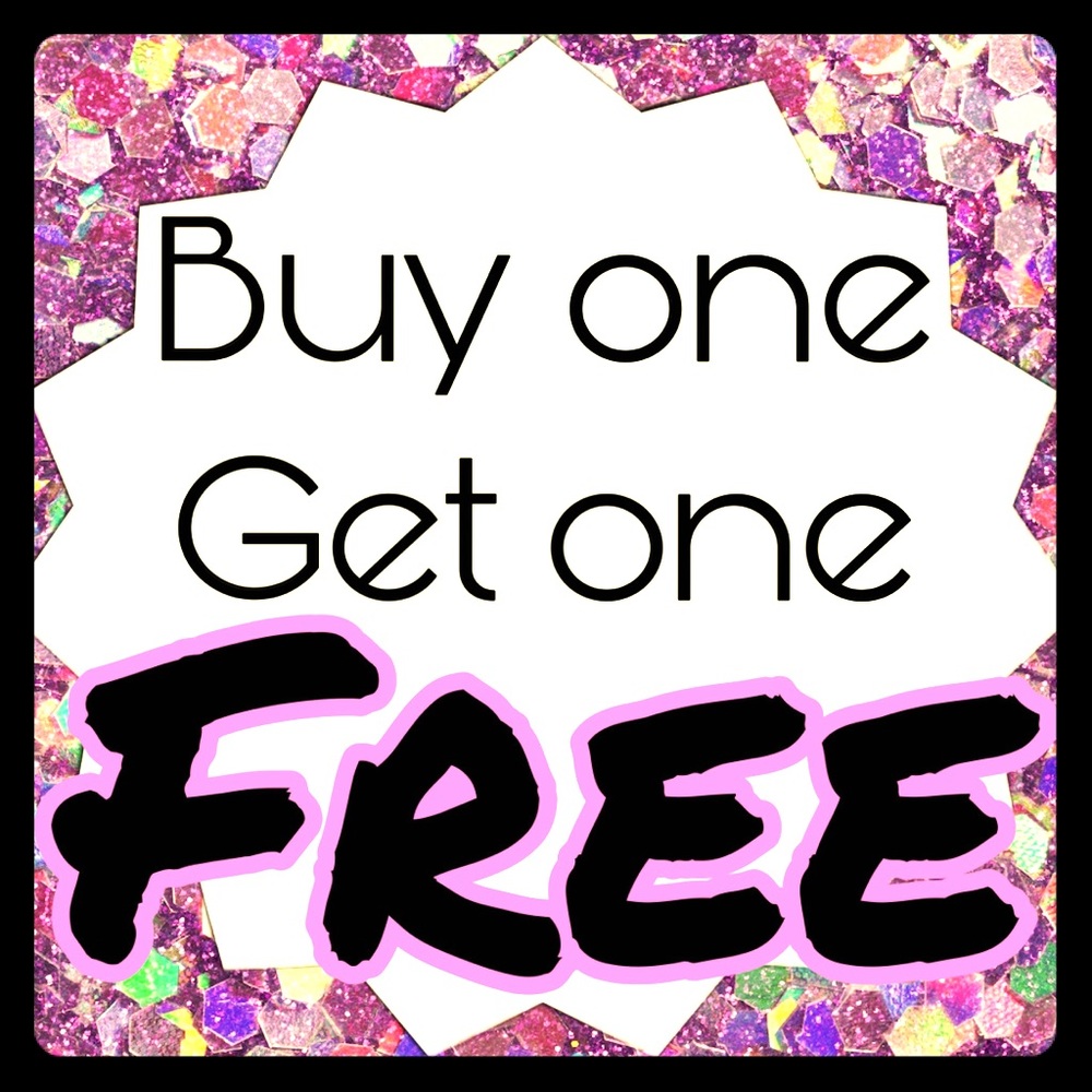 Buy ONE, Get ONE, FREE!